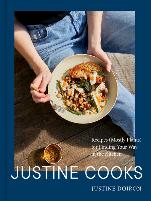 Title details for Justine Cooks by Justine Doiron - Available